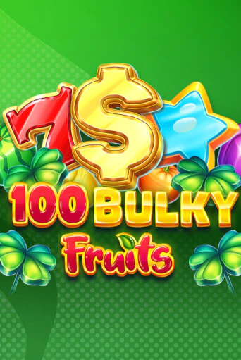 Демо версия игры 100 Bulky Fruits | VAVADA BY 
