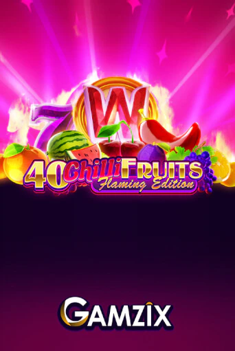 Демо версия игры 40 Chilli Fruits Flaming Edition | VAVADA BY 