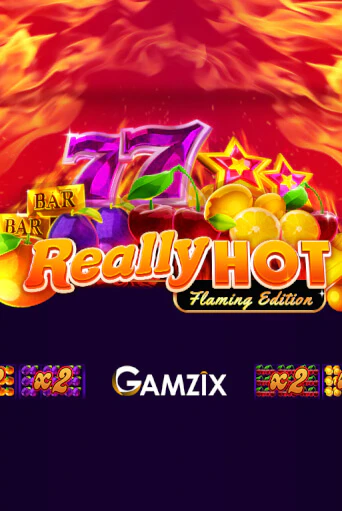 Демо версия игры Really Hot Flaming Edition | VAVADA BY 