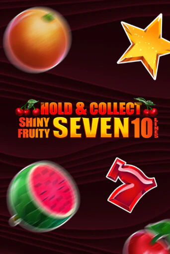 Демо версия игры Shiny Fruity Seven 10 Lines Hold And Collect | VAVADA BY 